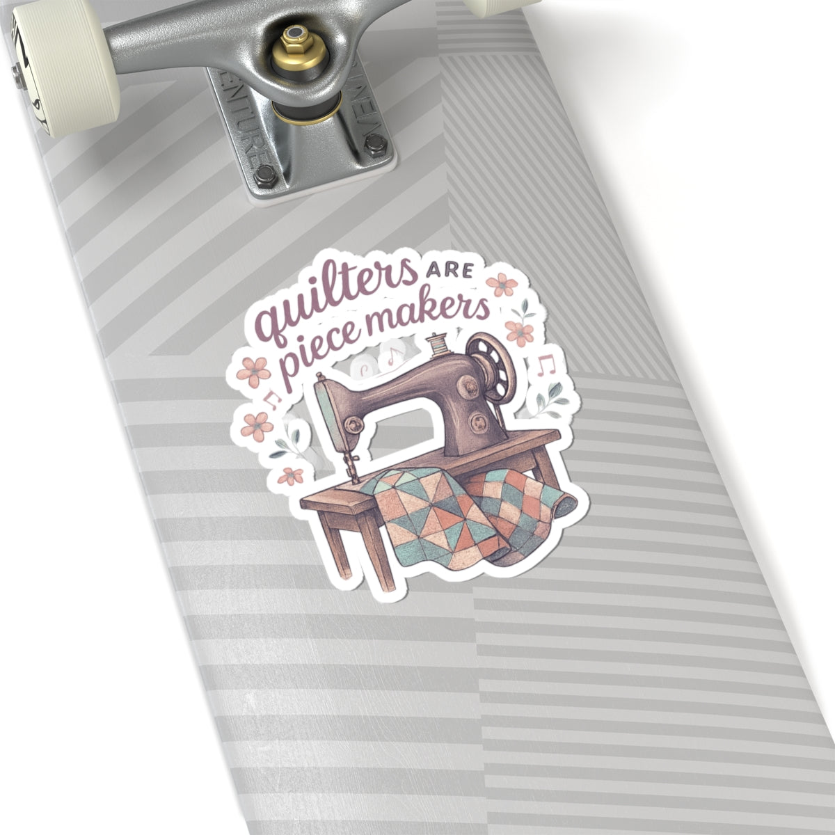 Kiss-Cut Quilters Stickers - "Quilters are Piece Makers" Design