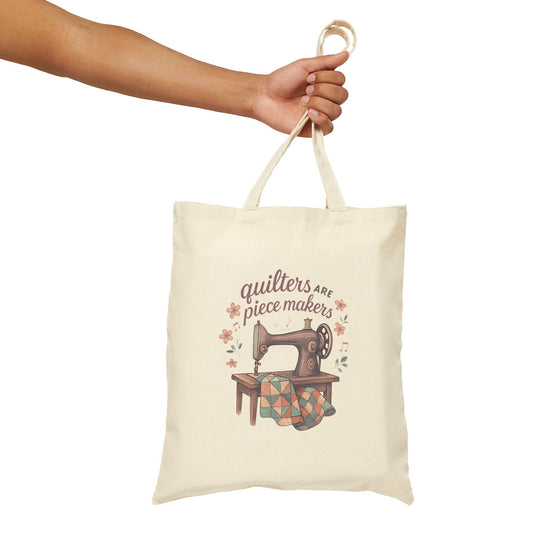 Tote Bag - Quilters are Piece Makers