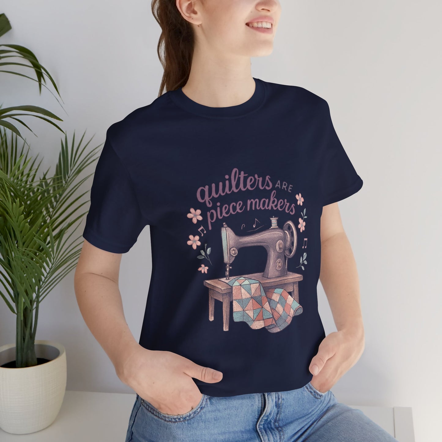 Show off your Quilting spirit with this cute quilting Tee, "Quilters are ipecemakers".